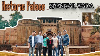 Exploring SHANIWAR WADA: A Journey Through PUNE'S RICH Heritage