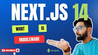 39 - Middleware in Next js 14 Hindi - Az Bytes