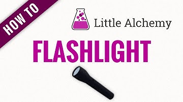 How to make FLASHLIGHT in Little Alchemy