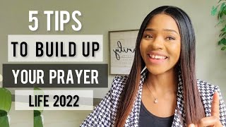 How To Pray Effectively & Consistently 5 Practical Tips That will Help Build Up Your Prayer Life