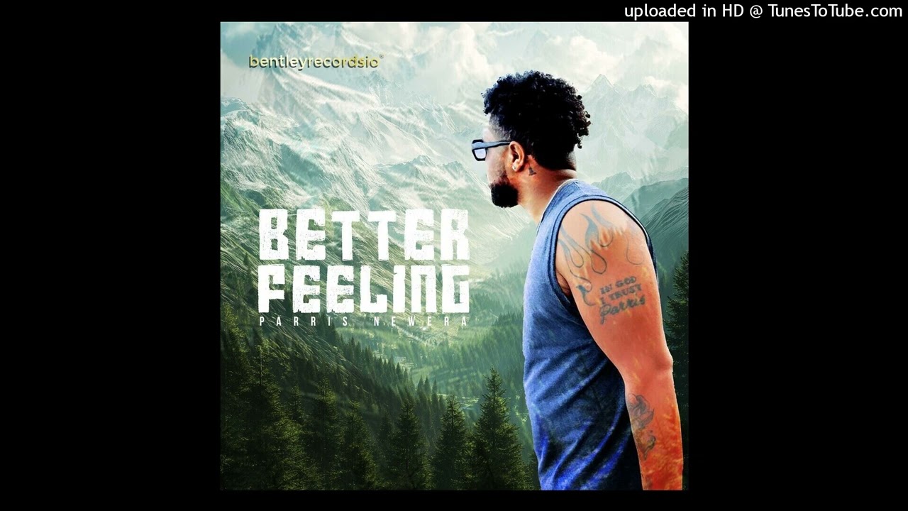Parris Newera - Better Feeling