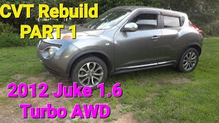 2012 Nissan AWD Juke 1.6 CVT  Rebuild. -Part 1.