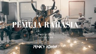 Download Lagu Sheila on 7 - Pemuja Rahasia cover live by Penky Adam MP3