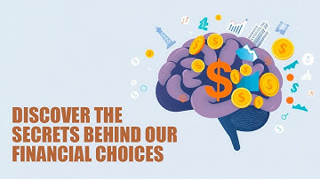 How Behavioral Economics Impacts Your Financial Choices Daily