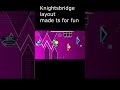 knighrsbridge layout #shorts #geometrydash #editor #layout #gd #extremedemon #viral #fyp