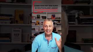 Kann man mit 1000 Euro in Deutschland leben