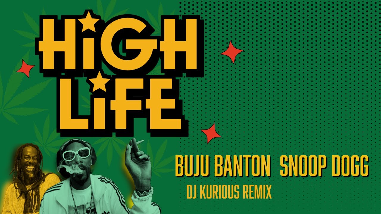 high-life-buju-banton-snoop-dogg-dj-kurious-remix-youtube