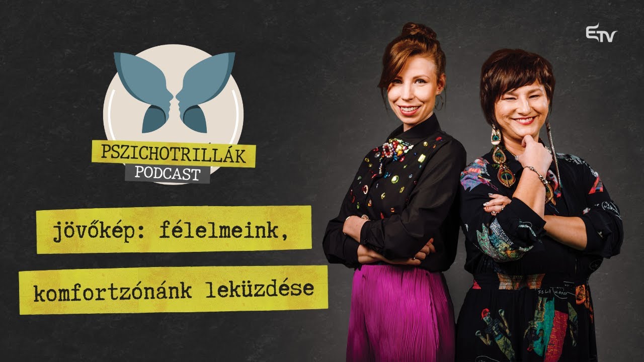 Jövőkép: félelmeink, komfortzónánk leküzdése – Pszichotrillák