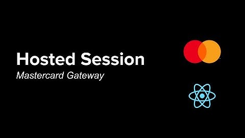 Mastercard Gateway Hosted Session Integration (ReactJS Web App)