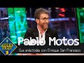 Las hilarantes anécdotas de Pablo Motos con Enrique San Francisco - El Hormiguero