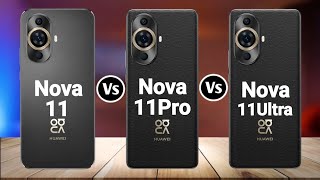 Huawei Nova 11 Vs Huawei Nova 11 Pro Vs Huawei Nova 11 Ultra