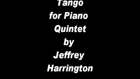 Tango for Piano Quintet by Jeffrey Harrington