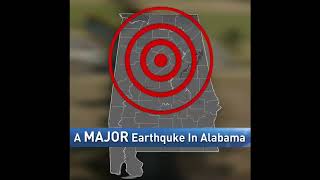 Major Earthquake In Alabama