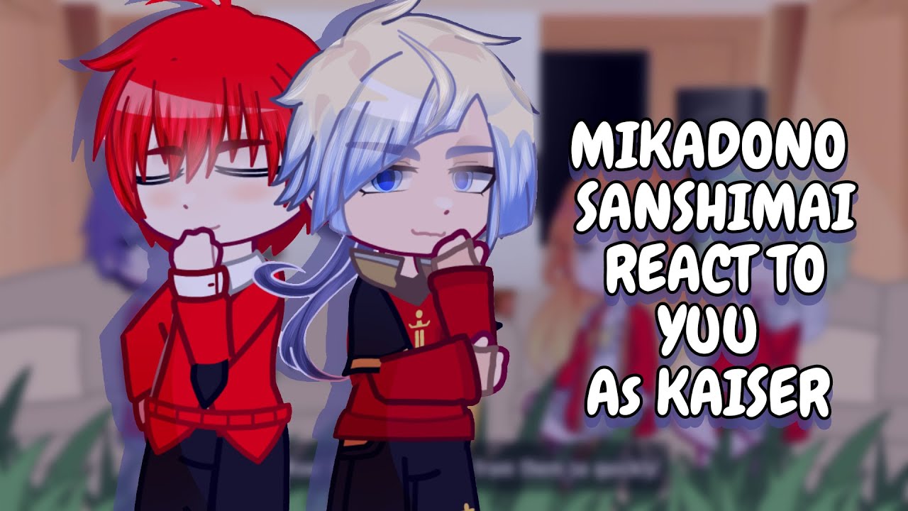 Mikadono Sanshimai React To Yuu As Michael Kaiser || Gacha React