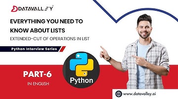 Python Interview Series | Part -6 | Extended cut of operations in List | Datavalley.ai