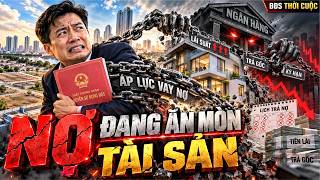 BĐS Không Làm Bạn Phá Sản, NỢ Mới Là Thứ Hạ Gục Bạn