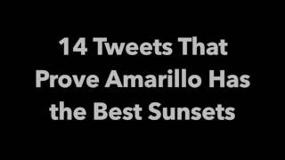 14 Tweets That Prove Amarillo Has the Best Sunsets