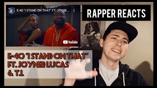 E-40 Ft Joyner Lucas & T.I. "I Stand On That" (Rapper Reaction)