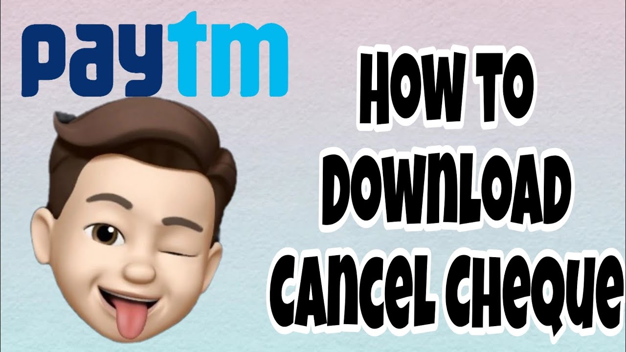 how to download cancel cheque in Paytm कैंसिल चेक कैसे डाउनलोड करें  