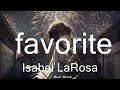 Isabel LaRosa - favorite (Lyrics)   || Music Novak