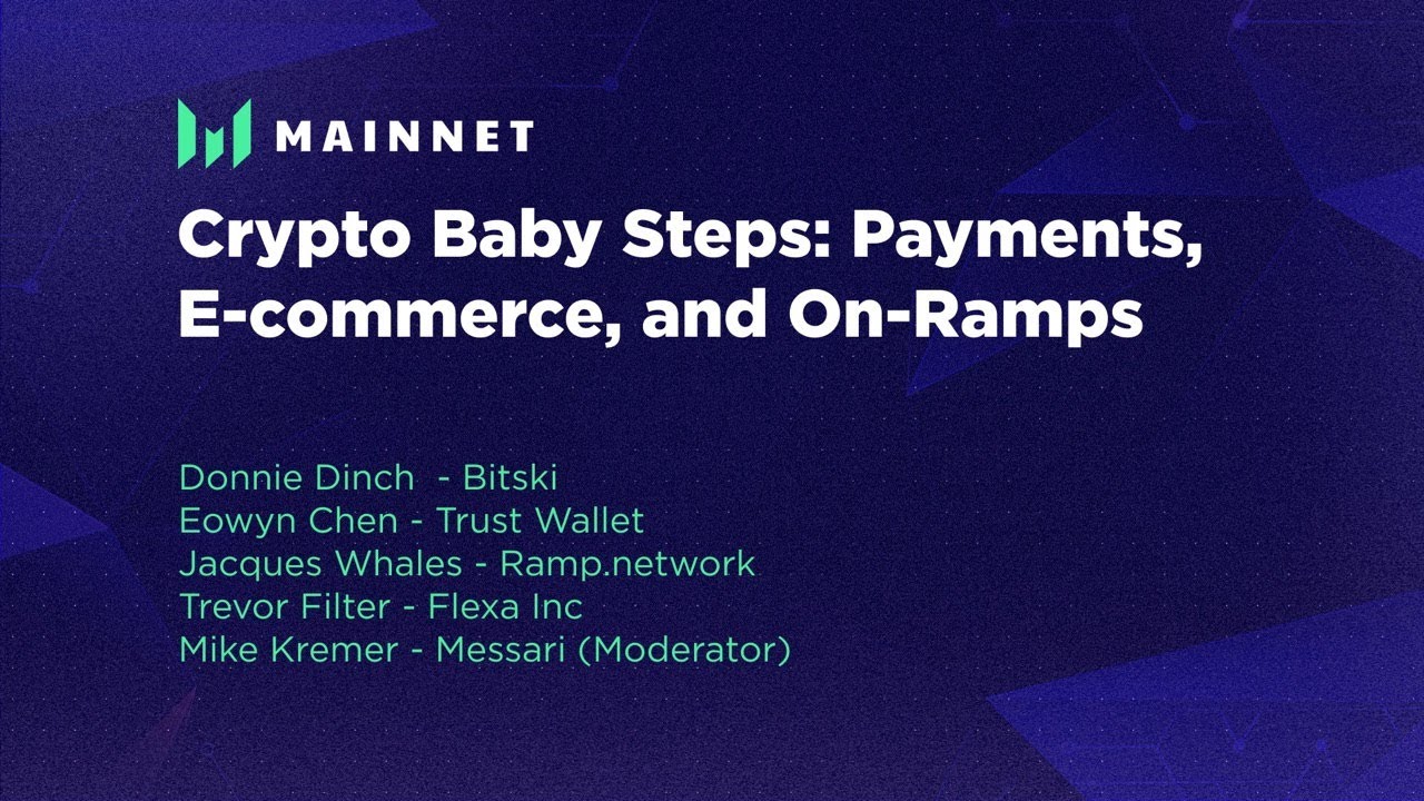Crypto Baby Steps: Payments, E-commerce, and On-Ramps - Messari Mainnet 2022