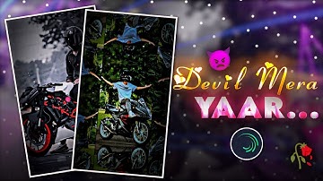 👿Devil Mera Yaar Status Video  Editing | Alight Motion Video Editing | Xml File