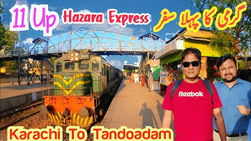 First  Summer Trip Karachi To Tandoadam | Train 11Up Hazara Express| Hot Weather |