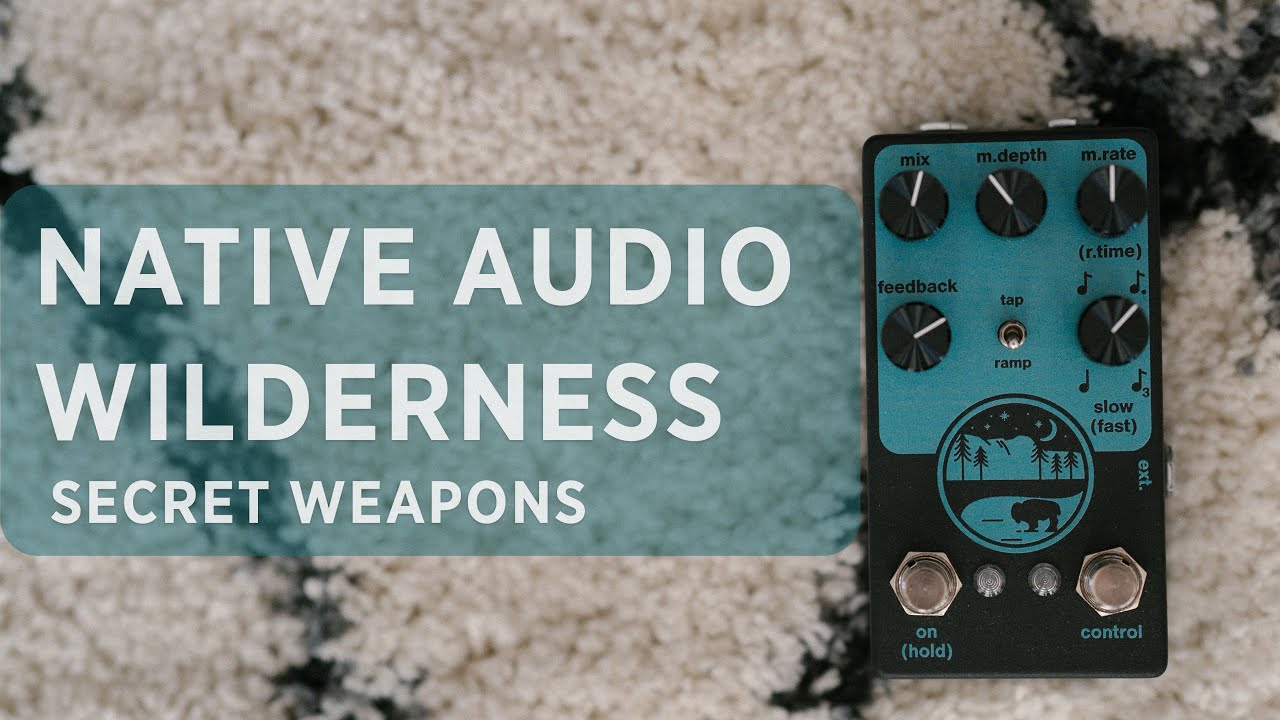 Native Audio Wilderness Delay | Secret Weapons Demo & Review