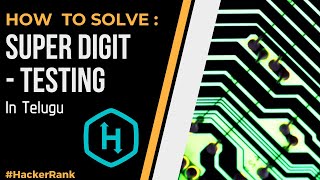 Super Digit - Hacker Rank - Part 4 - Finalize