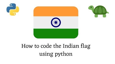 Python Turtle - code the Indian Flag with bonus tips