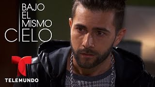 Bajo el Mismo Cielo | Capítulo 55 | Telemundo