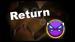 Return by Aleiz21 & Roobii (me) (Demon) - Geometry Dash 2.11