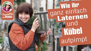 Thumbnail for Weihnachtsdeko - So dekoriert ihr Laternen & Blumenkübel für die Adventszeit. Einfach selber machen.
