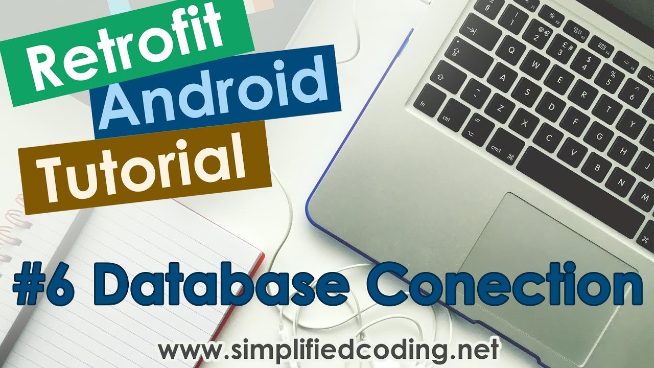 #6 Retrofit Android Tutorial - Database Connection - YouTube