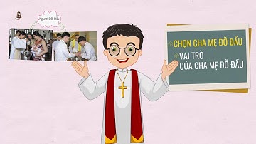 Giáo hội Công giáo chọn cha mẹ đỡ đầu cho một đứa trẻ được rửa tội như thế nào, họ đóng vai trò gì?