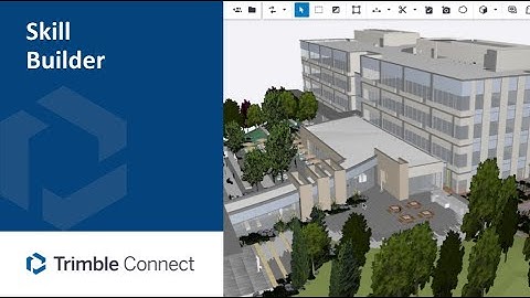 Trimble Connect Skill Builder: Navigating the 3D Model
