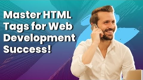 HTML Tags Explained: Building Blocks of Web Development|CYBERTECH