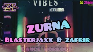 ZURNA - BLASTERJAXX & ZAFRIR || ZUMBA || DANCE WORKOUT || ZE || At BALIKPAPAN