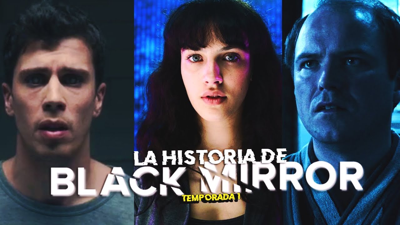 La historia de Black Mirror / Temporada 1 / The CineMania - YouTube