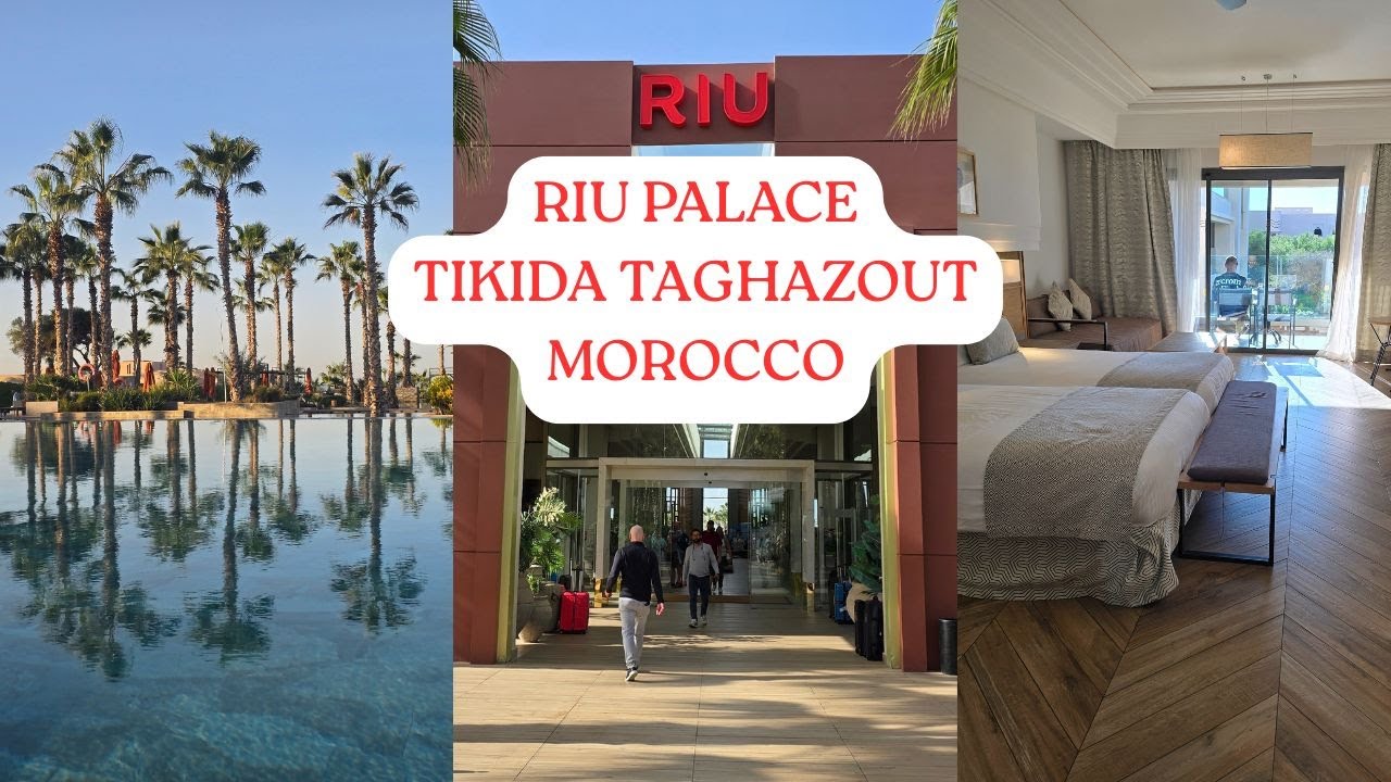 RIU PALACE TIKIDA TAGHAZOUT - MOROCCO - FULL TOUR - ROOM RESORT FOOD AREA - REVIEW AND TIPS - TUI