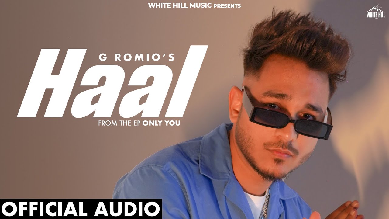 Haal  (Official Audio ) G Romio | Western Pendu | Punjabi Love Songs 2024 | EP Only You