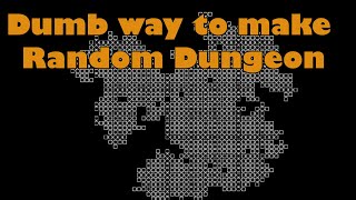 Dumb ways to code: Random Dungeon Update