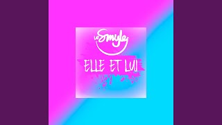 Video thumbnail of "Le Smyle - Elle et lui"