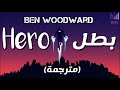 Hero (مترجمة) Ben Woodward