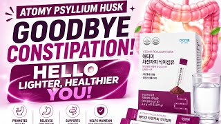 Gut Health Boost! With Atomy Psyllium Husk & Atomy Probiotics 10+ | The Perfect Digestive Duo!