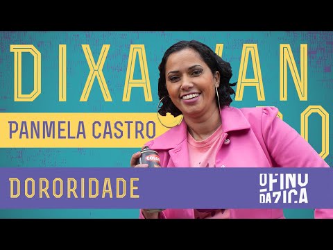 Panmela Castro | Doriridade (Dixavando)