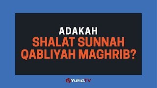 Adakah Shalat Sunnah Qabliyah Maghrib? - Poster Dakwah Yufid TV