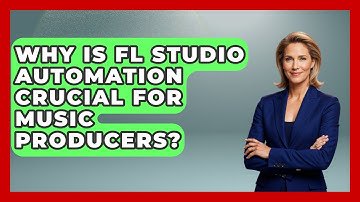 Why Is FL Studio Automation Crucial For Music Producers? - Music Producer Mastery