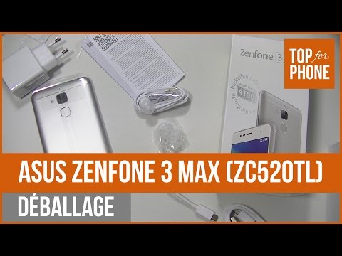 ASUS ZENFONE 3 MAX (ZC520TL) - déballage par TFP