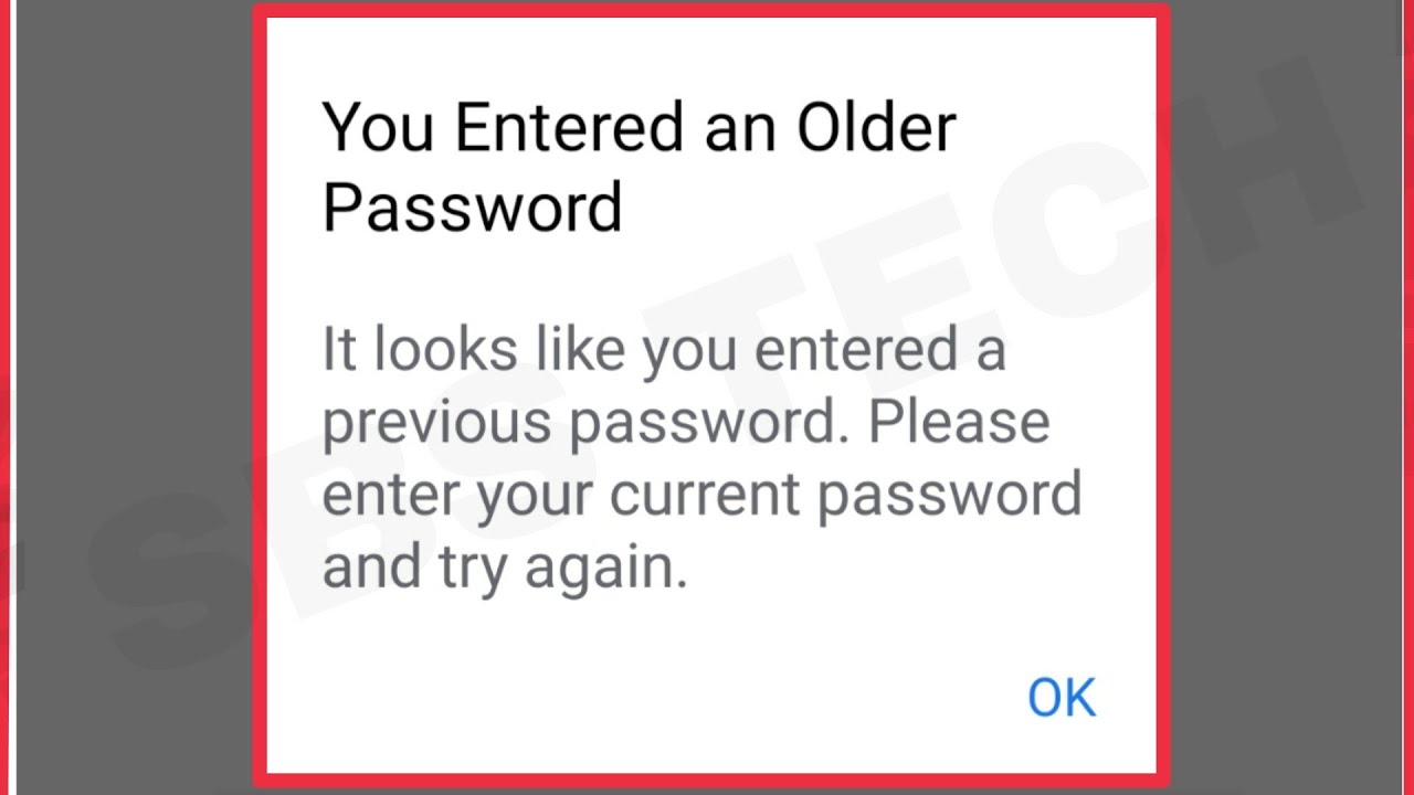 How To Fix You Entered An Older Password Problem Solve Youtube